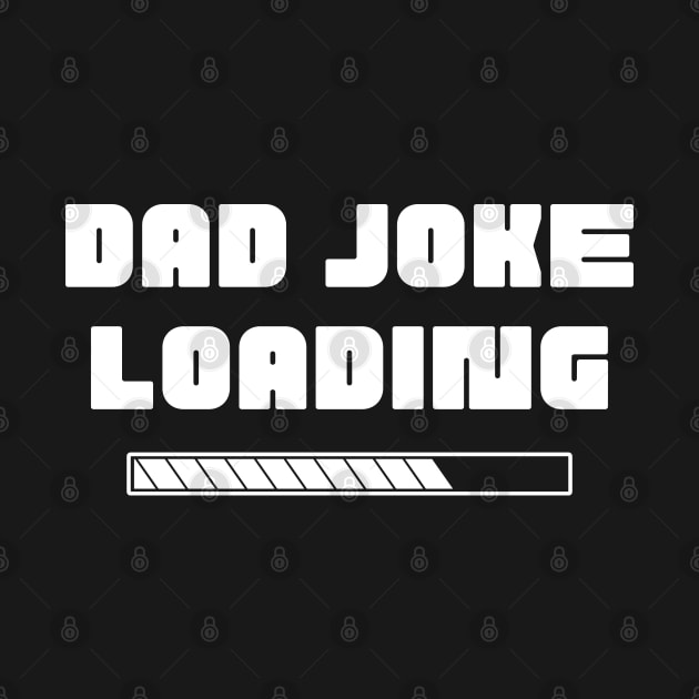 Dad Joke Loading. Funny Dad Joke Quote. by That Cheeky Tee