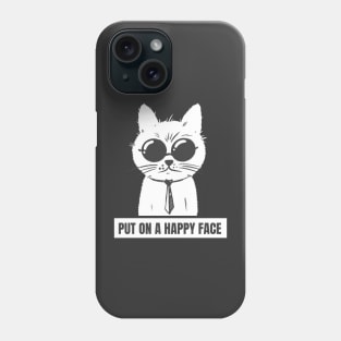 Cat says put on a happy face Phone Case