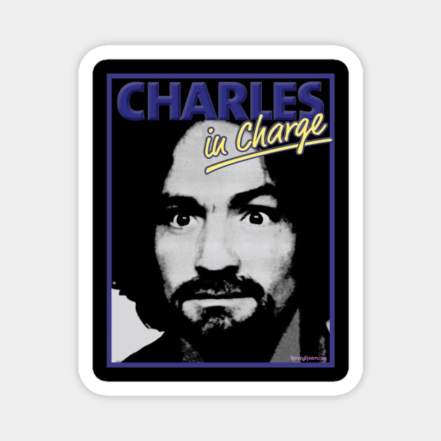 Charles Manson - Charles In Charge Magnet by RainingSpiders