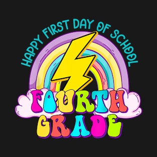 Happy First Day Of Fourth Grade Teacher T-Shirt