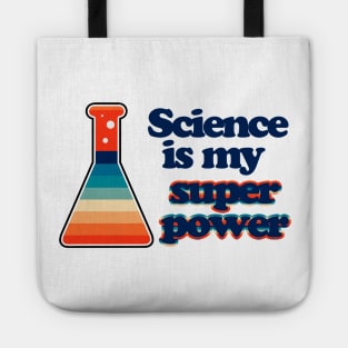 Science is my super power Tote