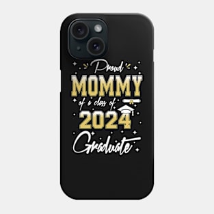 Proud Mommy Of A Class of 2024 Graduate Senior 2024 Graduation Phone Case