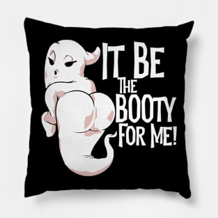 Halloween It Be The Booty For Me Funny Adult Trick Or Treat Pillow