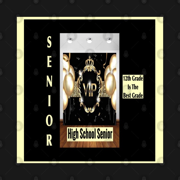 VIP-12th Grade Is The Best Grade-High School Senior: Tees & Gifts for High School Students by S.O.N. - Special Optimistic Notes 