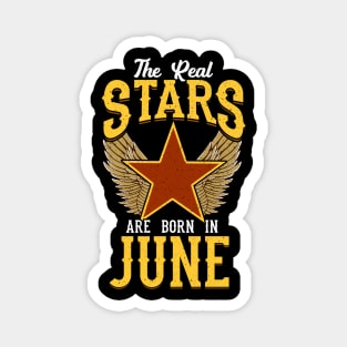 The Real Stars Are Born in June Magnet