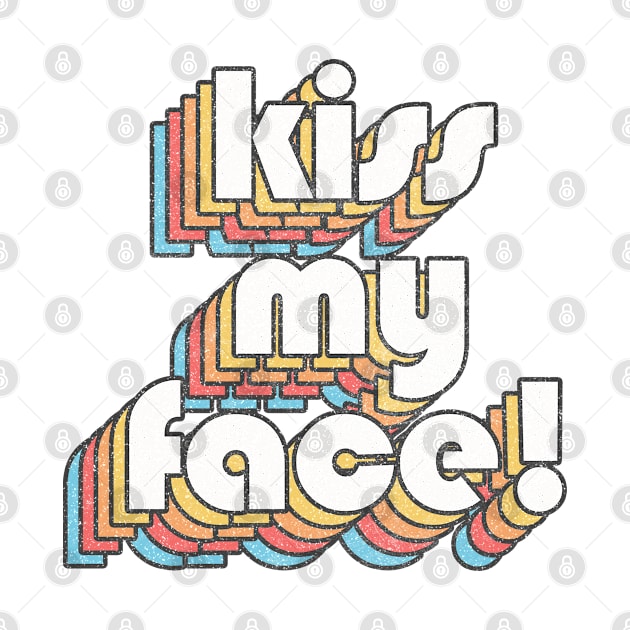 KISS MY FACE! / Retro Alan Partridge Quote by DankFutura