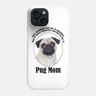 Pug Mom Phone Case