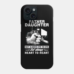 Father & Daughter Not Eye To Eye But Always Heart To Heart Phone Case