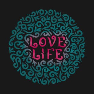 love life T-Shirt