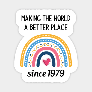 Making The World Better Since 1979 Magnet