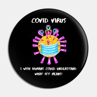 Covid19 Virus Speaks Pin