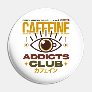 Caffeine Addicts Club - Coffee lovers Pin