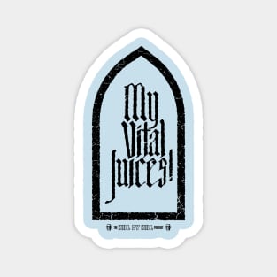My Vital Juices! dark gravemarker Magnet