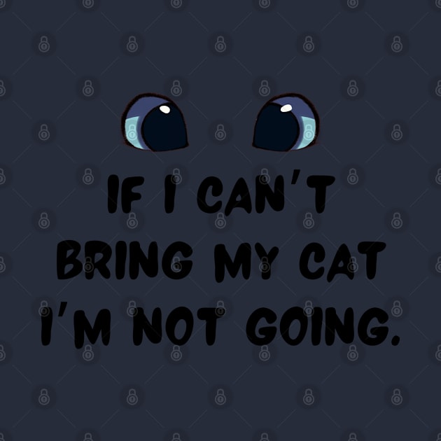 If I can’t bring my cat I’m not going by starsfeeling