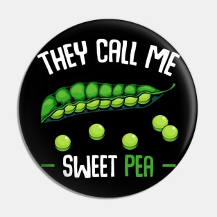 Peas - They Call Me Sweet Pea - Funny Saying Vegetable Pin