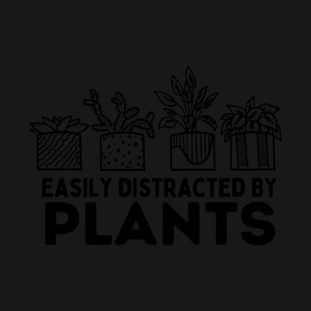 Easily Distracted By Plants Gardener Gifts Gardening Garden by larfly