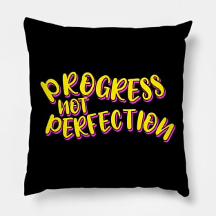 Progress Not Perfection Pillow