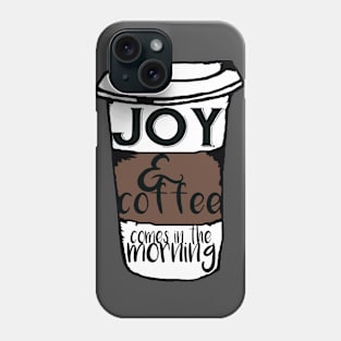 Joy and Coffee NEW Phone Case