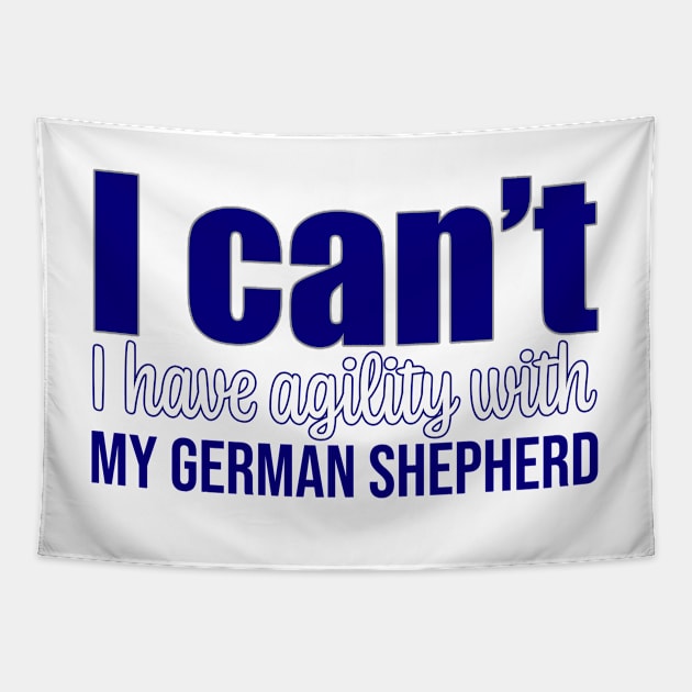 I can't, I have agility with my German Shepherd in English Tapestry by pascaleagility