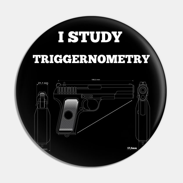 I Study Triggernometry Gun Pin by Flipodesigner