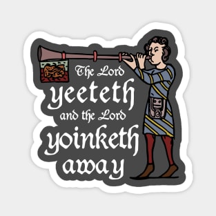 The Lord Yeeteth Magnet