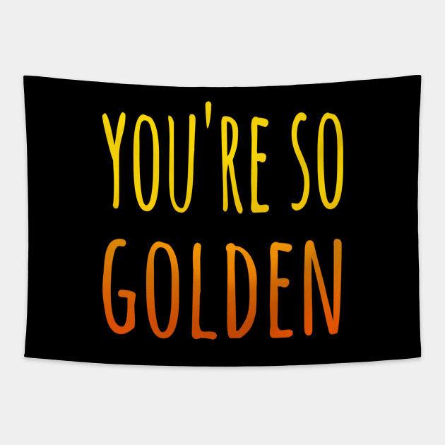 You're So Golden Tapestry by Velvet Earth