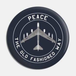 B-52 Peace The Old Fashioned Way Pin