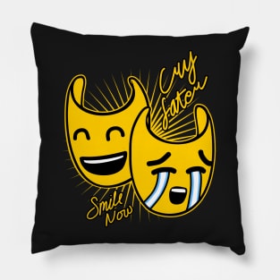 Smile now cry later Pillow