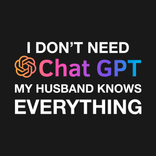 Husband Chat GPT Ai Fathers Day Design, Funny Computer Robotics System Information Gifts T-Shirt