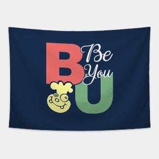 Be You - Motivational typography Design Tapestry