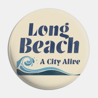 Long Beach A City Alive Pin