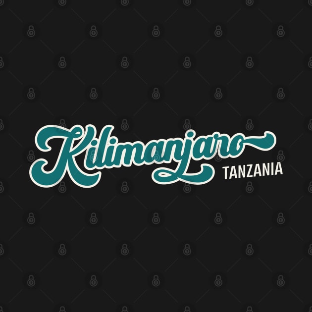 Mount Kilimanjaro - Tanzania - Highest Peak in Africa - Teal Script by TGKelly