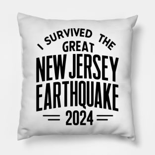 I Survived the Great New Jersey NYC Earthquake 2024 2 Pillow