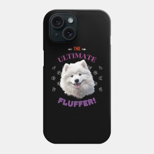 Samoyed, The Ultimate fluffer, the most adorable present to give a Samoyed Lover Phone Case