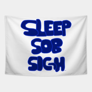 Embrace the 'Sleep, Sob, Sigh' lifestyle Tapestry