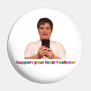 Support Your Local Foobster Pin