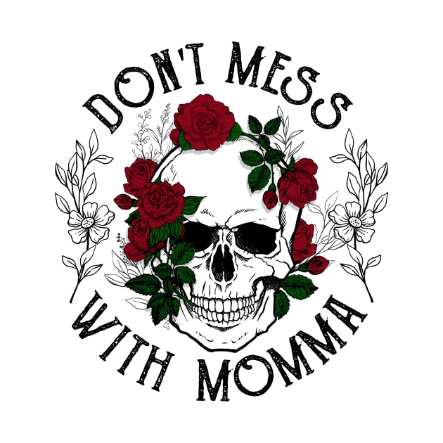 Don't Mess With Mom Emo by Kismet & Co