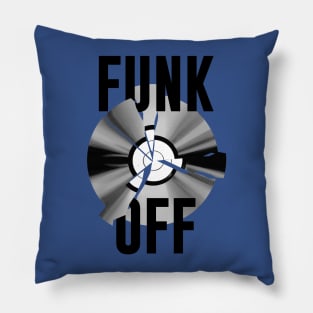 FUNK OFF Pillow