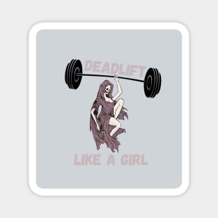 deadlift like a girl- gym Magnet