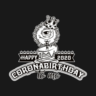 Coronabirthday T-Shirt