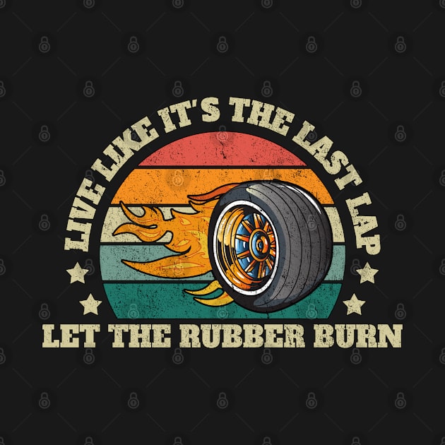 Let The Rubber Burn Go Kart Racing Motorsport by The Agile Store