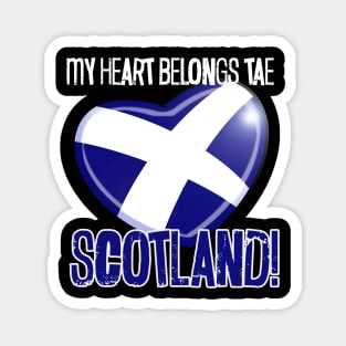 My Heart Belongs Tae Scotland! Magnet