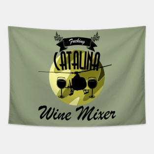 Fcking Catalina Wine Mixer Tapestry