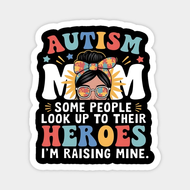 autism mom raising heroe messy bun for women autism awarenes Magnet by ArtistTee ⭐⭐⭐⭐⭐