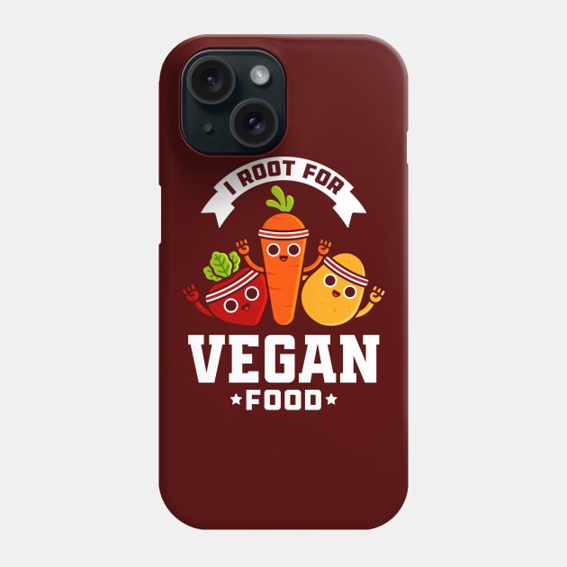 I Root for Vegan Food - Cute Vegetable Pun Phone Case by Gudland