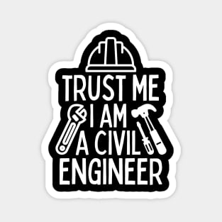 Trust me i am a civil engineer Magnet