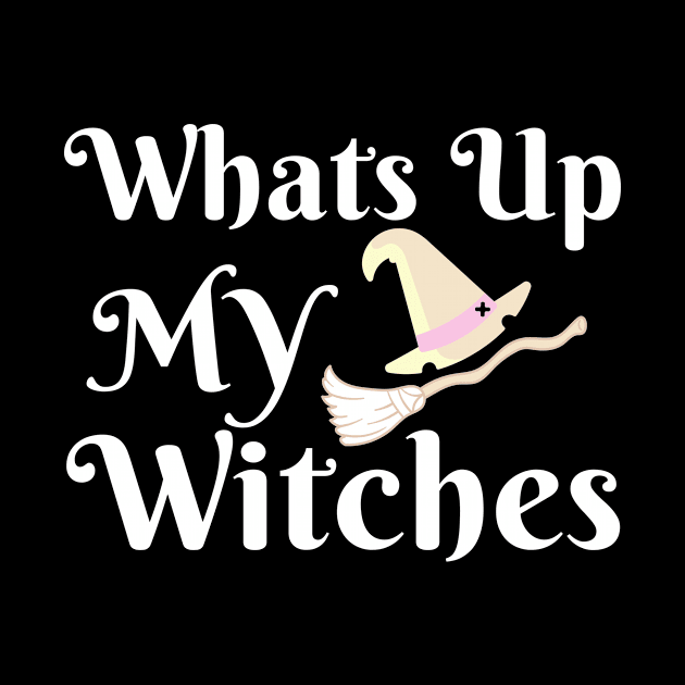 Whats Up My Witches by Ahmeddens