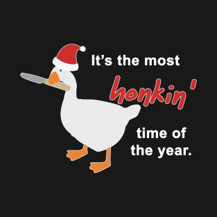 It's the most honkin' time of the year. T-Shirt