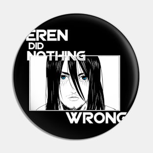 Eren did nothing wrong Pin