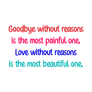 Goodbye without reasons T-Shirt